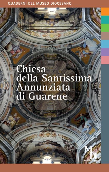 Chiesa della Santissima Annunziata di Guarene - Enrica Asselle,Claudia Cavallero,Silvia Gallarato - copertina
