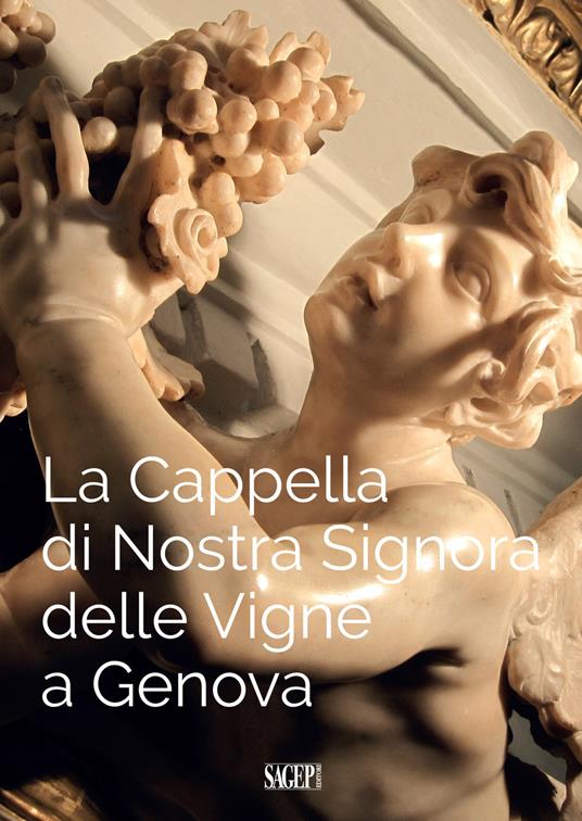 La Cappella di Nostra Signora delle Vigne a Genova - copertina