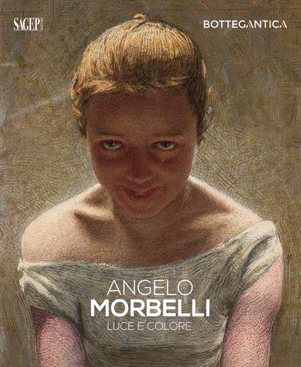 Angelo Morbelli. Luce e colore. Ediz. illustrata - Stefano Bosi,Paul Nicholls,Gianluca Poldi - copertina