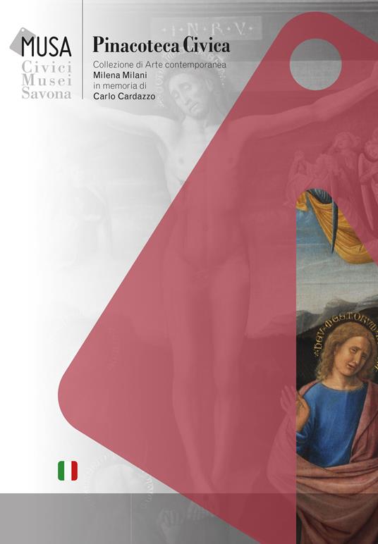 MUSA. Civici Musei di Savona Pinacoteca Civica. Collezione di Arte Contemporanea Milena Milani in memoria di Carlo Cardazzo - copertina