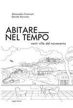 Abitare nel tempo. Venti ville del Novecento
