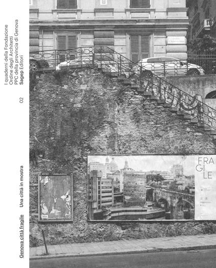 Genova città fragile. Una città in mostra. Ediz. illustrata - copertina