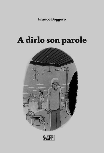 A dirlo son parole. Ediz. illustrata - Franco Boggero - copertina