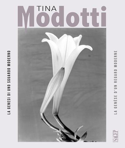 Tina Modotti. La genesi di uno sguardo moderno-La genèse d’un regard moderne. Ediz. a colori - copertina