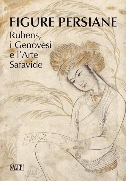 Figure persiane. Rubens, i Genovesi e l’Arte Safavide. Ediz. a colori - copertina