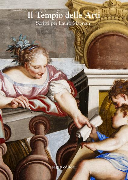 Il tempio delle arti. Scritti per Lauro Magnani. Nuova ediz. - copertina