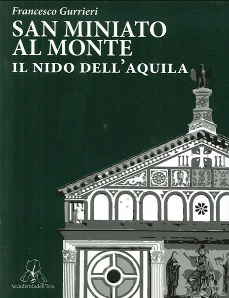 San Miniato al Monte. Il nido dell'aquila - Francesco Gurrieri - copertina