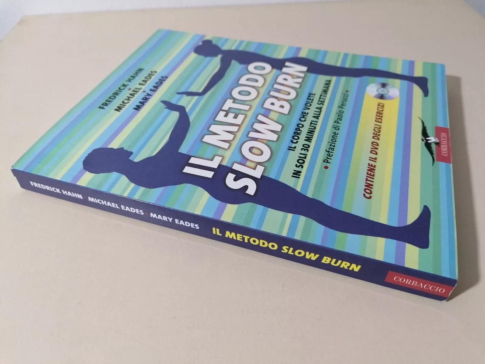 Il metodo Slow Burn. Ediz. illustrata. Con DVD