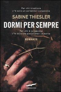 Dormi per sempre - Sabine Thiesler - copertina