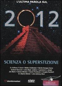 2012. Scienza o superstizione. DVD. Con libro - copertina