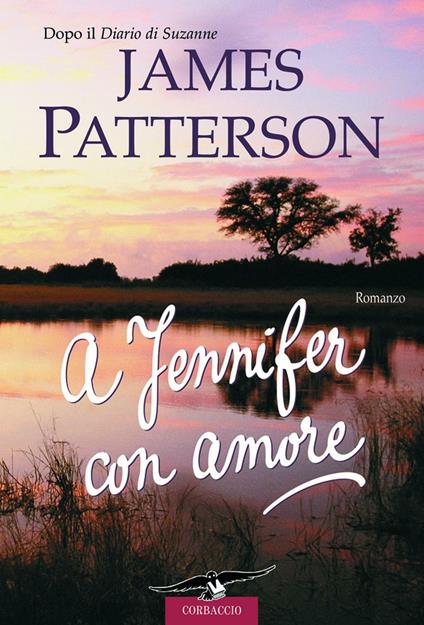 A Jennifer con amore - James Patterson,Silvia Bogliolo,Roberta Gabardini - ebook