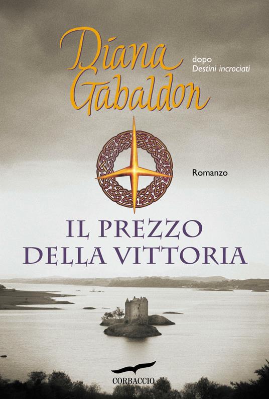 Il prezzo della vittoria - Diana Gabaldon,Chiara Brovelli - ebook