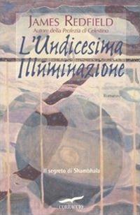 L' undicesima illuminazione. Il segreto di Shambhala - James Redfield - copertina