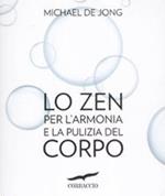 Lo zen per l'armonia e la pulizia del corpo