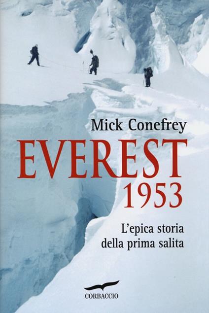 Everest 1953. L'epica storia della prima salita - Mick Conefrey - copertina