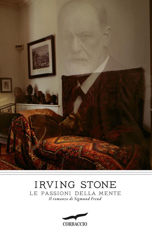 Le passioni della mente. Il romanzo di Sigmund Freud - Irving Stone - copertina