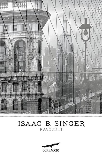 Racconti - Isaac Bashevis Singer,Mario Biondi,Maria Dazzi Vasta,Bruno Oddera - ebook