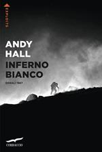 Inferno bianco. Dodici alpinisti, una tempesta artica sulla vetta del McKinley, un soccorso quasi impossibile