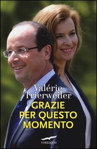 Grazie per questo momento - Valérie Trierweiler - copertina