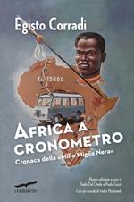 Africa a cronometro. Cronaca della «Mille Miglia Nera»