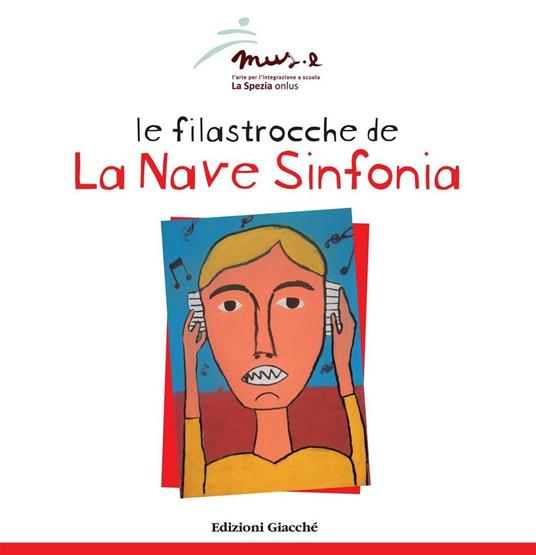 Le filastrocche de «La Nave Sinfonia». Ediz. illustrata - copertina