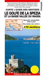 Le golfe de La Spezia et la Basse Vallée du Magra. Carte. Guide des sentiers. 170 sentiers. Echelle 1:25.000