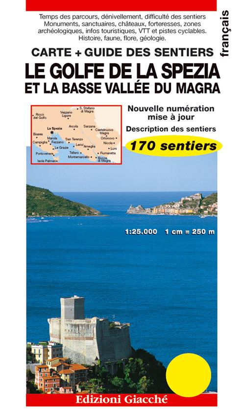 Le golfe de La Spezia et la Basse Vallée du Magra. Carte. Guide des sentiers. 170 sentiers. Echelle 1:25.000 - Anna Valle,Anouck Leroy-Callens - copertina