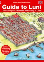 Guide to Luni. Archaeological site of the Roman city of Luna