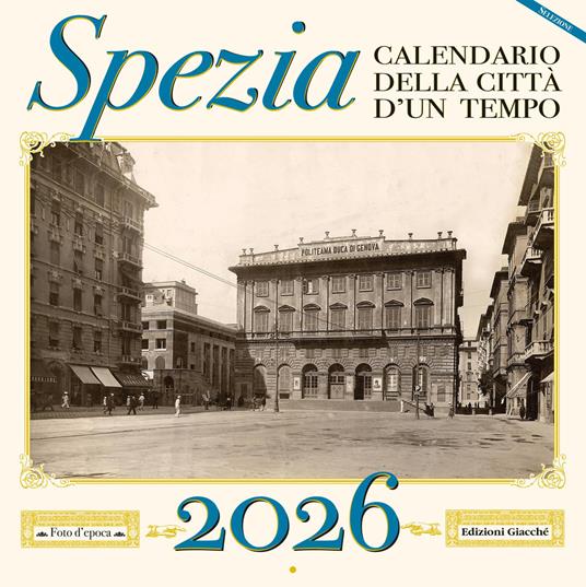 Spezia. Calendario della città d'un tempo 2026 - Irene Giacché - copertina