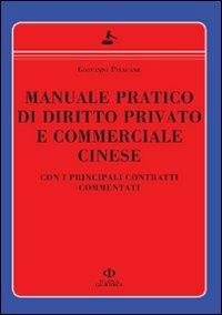 Manuale pratico di diritto privato e commerciale cinese. Con i principali contratti commentati - Giovanni Pisacane - copertina