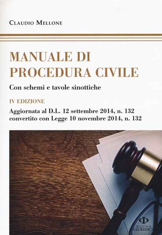 Manuale di procedura civile. Con schemi e tavole sinottiche - Claudio Mellone - copertina