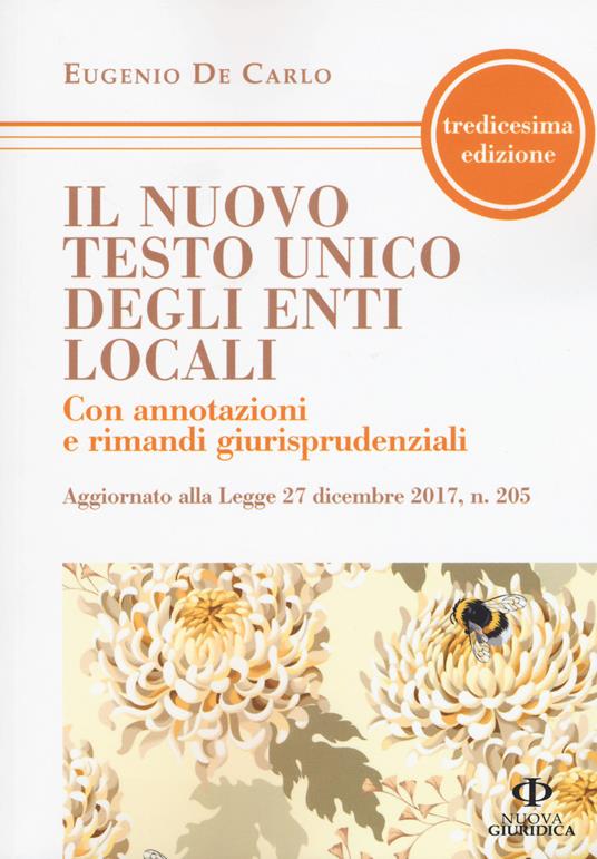 Il nuovo testo unico degli enti locali. Con annotazioni e rimandi giurisprudenziali - Eugenio De Carlo - copertina