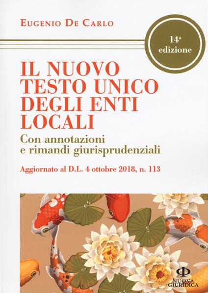 Il nuovo testo unico degli enti locali. Con annotazioni e rimandi giurisprudenziali - Eugenio De Carlo - copertina