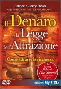 Il denaro e la legge dell'attrazione. Come attrarre la ricchezza. Con DVD - Esther Hicks,Jerry Hicks - copertina