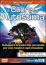 Il cuore dell'autostima. Con DVD