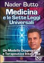 Medicina e le sette leggi universali. Con DVD