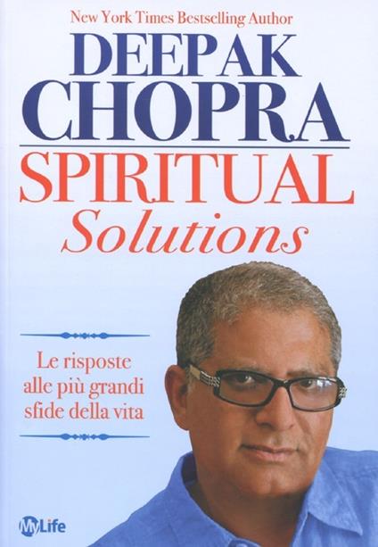 Spiritual solutions. Le risposte alle più grandi sfide della vita - Deepak Chopra - copertina