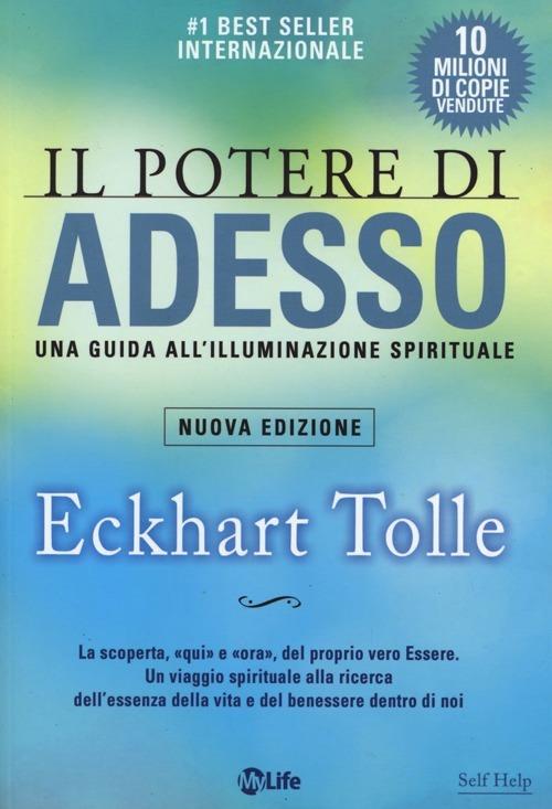 Il potere di adesso. Una guida all'illuminazione spirituale - Eckhart Tolle - copertina