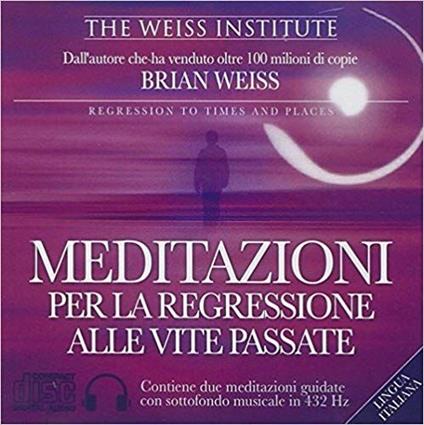 Meditazioni per la regressione alle vite passate. Audiolibro. CD Audio - Brian L. Weiss - copertina