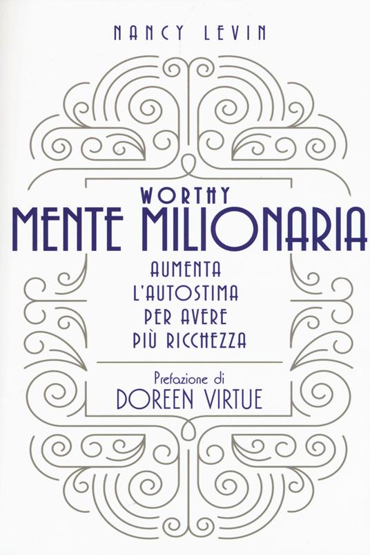 Worthy Mente millionaria - Nancy Levin - copertina