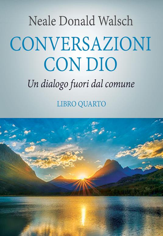 Conversazioni con Dio. Il risveglio della specie. Vol. 4 - Neale Donald Walsch - copertina