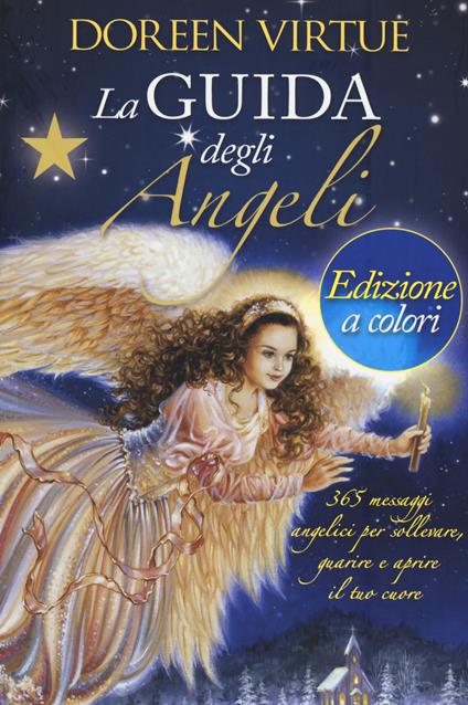 La guida degli angeli. 365 messaggi angelici per sollevare, guarire e aprire il tuo cuore - Doreen Virtue - copertina