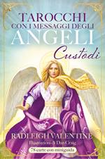 Tarocchi con i Messaggi degli Angeli Custodi. 78 carte. Con Libro
