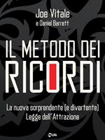 Il metodo dei ricordi. La nuova sorprendente (e divertente) legge dell'attrazione