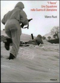 «F Recce». Uno squadrone nella guerra di liberazione - Marco Ruzzi - copertina