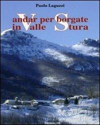 Andar per borgate in valle Stura - Paolo Laguzzi - copertina