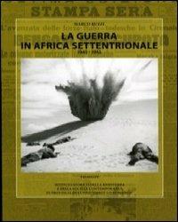 La guerra in Africa settentrionale 1940-1943 - Marco Ruzzi - copertina