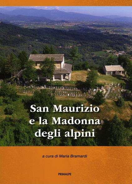San Maurizio e la Madonna degli alpini - Maria Bramardi - copertina