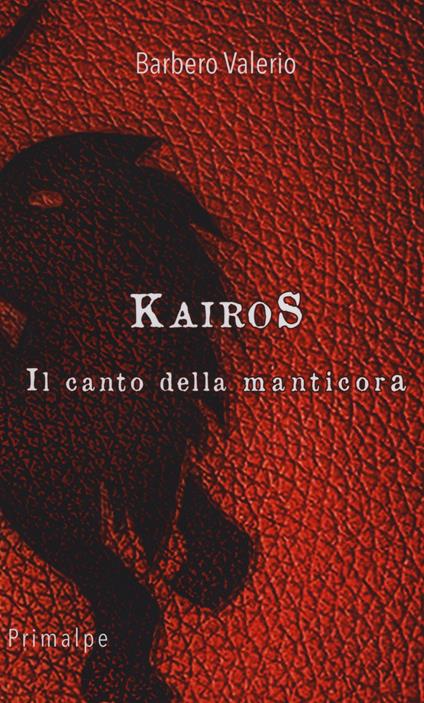 Kairos. Il canto della manticora - Valerio Barbero - copertina