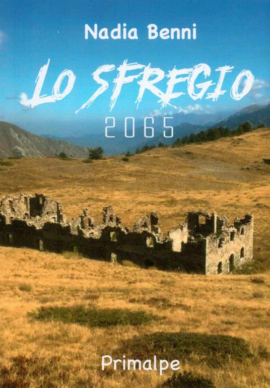 Lo sfregio 2065 - Nadia Benni - copertina